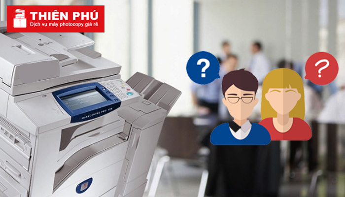 Câu hỏi về dịch vụ cho máy photocopy