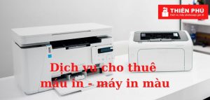Dịch vụ cho thuê máy in - máy in màu giá rẻ của Thiên Phú Copier