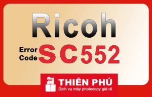 Hướng dẫn cách xóa lỗi sc 552 cho máy photocopy Ricoh