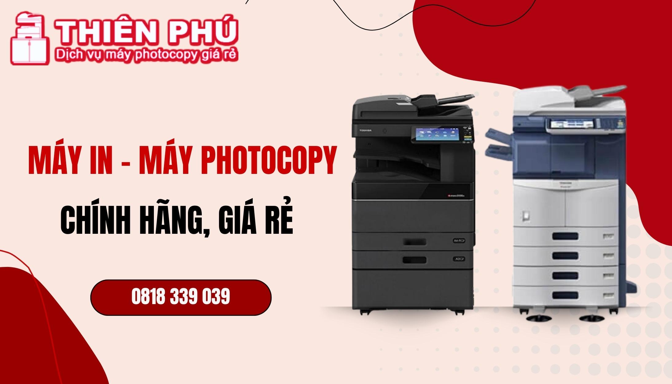 Thiên Phú - Địa chỉ mua máy in, máy photocopy chính hãng